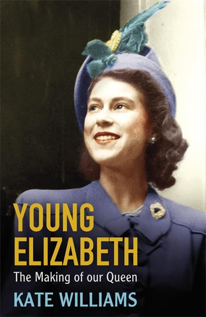 Young Elizabeth: The Making of our Queen Biographies & Memoirs