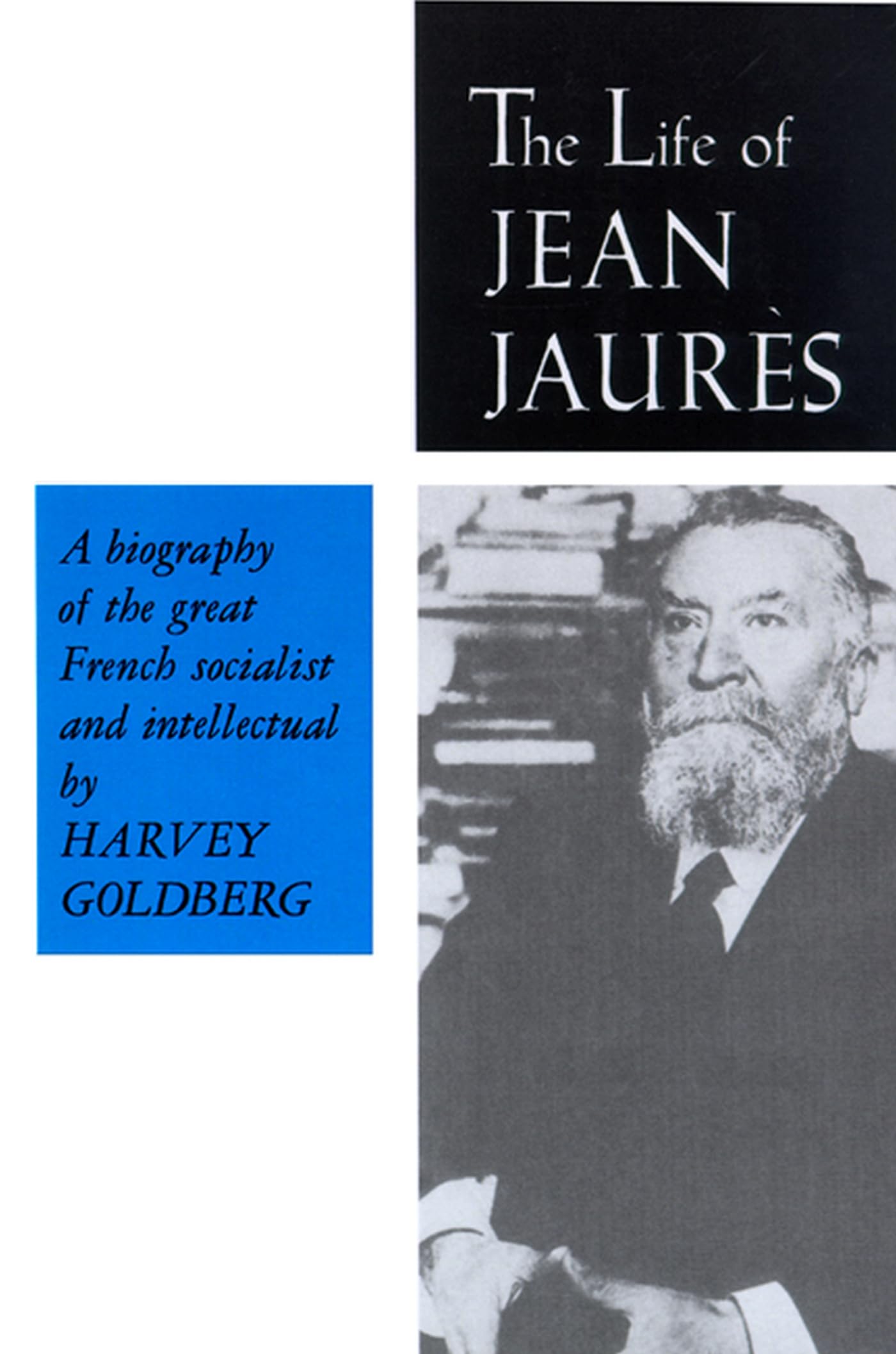 Goldberg, H: LIFE OF JEAN JAURES Biographies & Memoirs