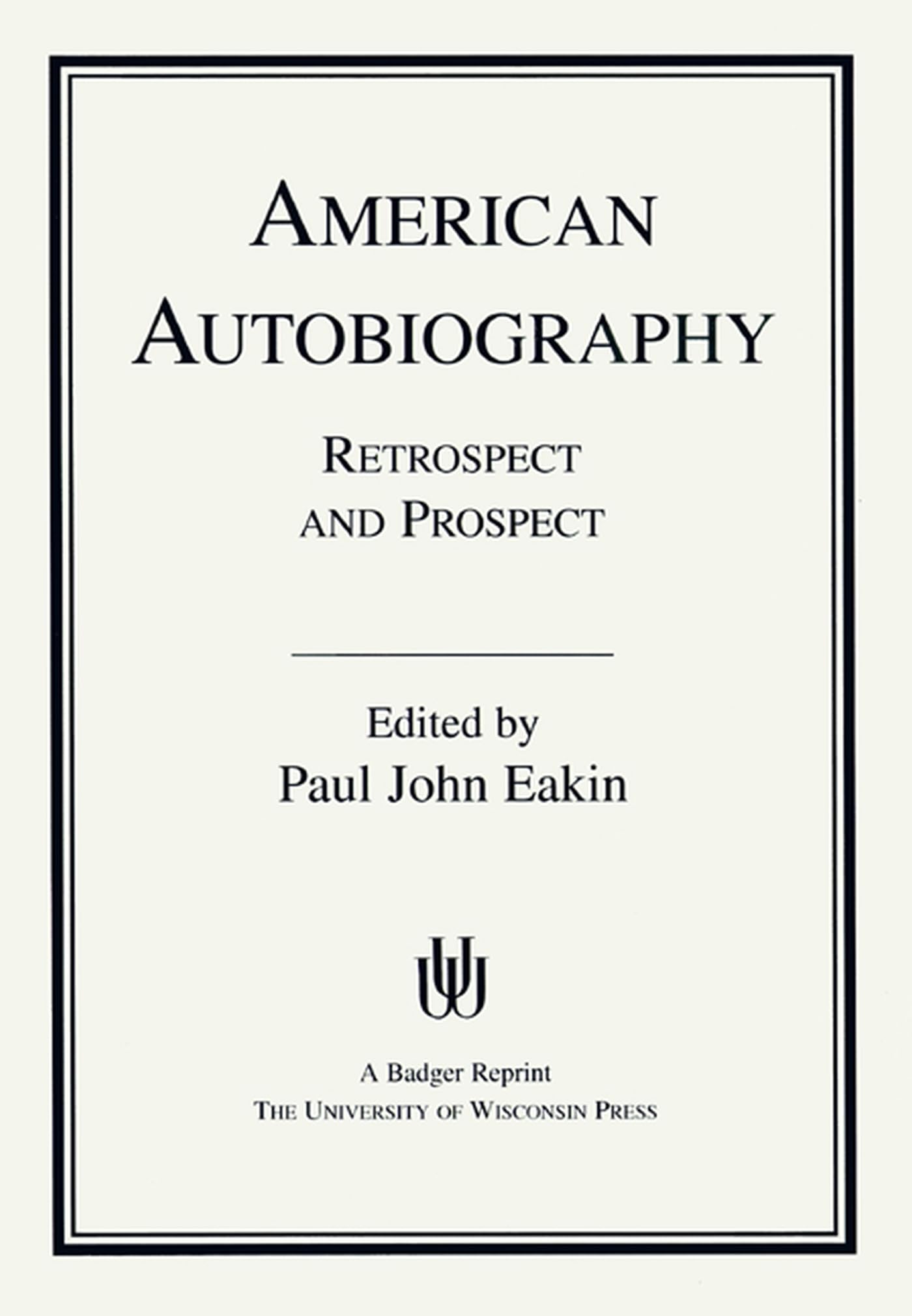 American Autobiography: Retrospect and Prospect book