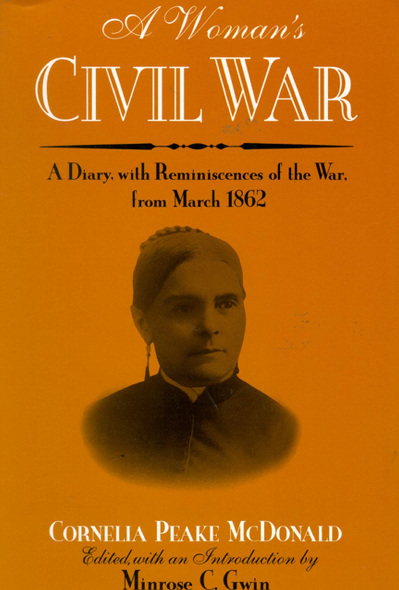 A Woman's Civil War: A Diary, With Reminiscences of the War, from March 1862 book