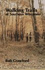 Walking Trails of Southern Wisconsin (A North Coast Book) Leisure, Home & Garden