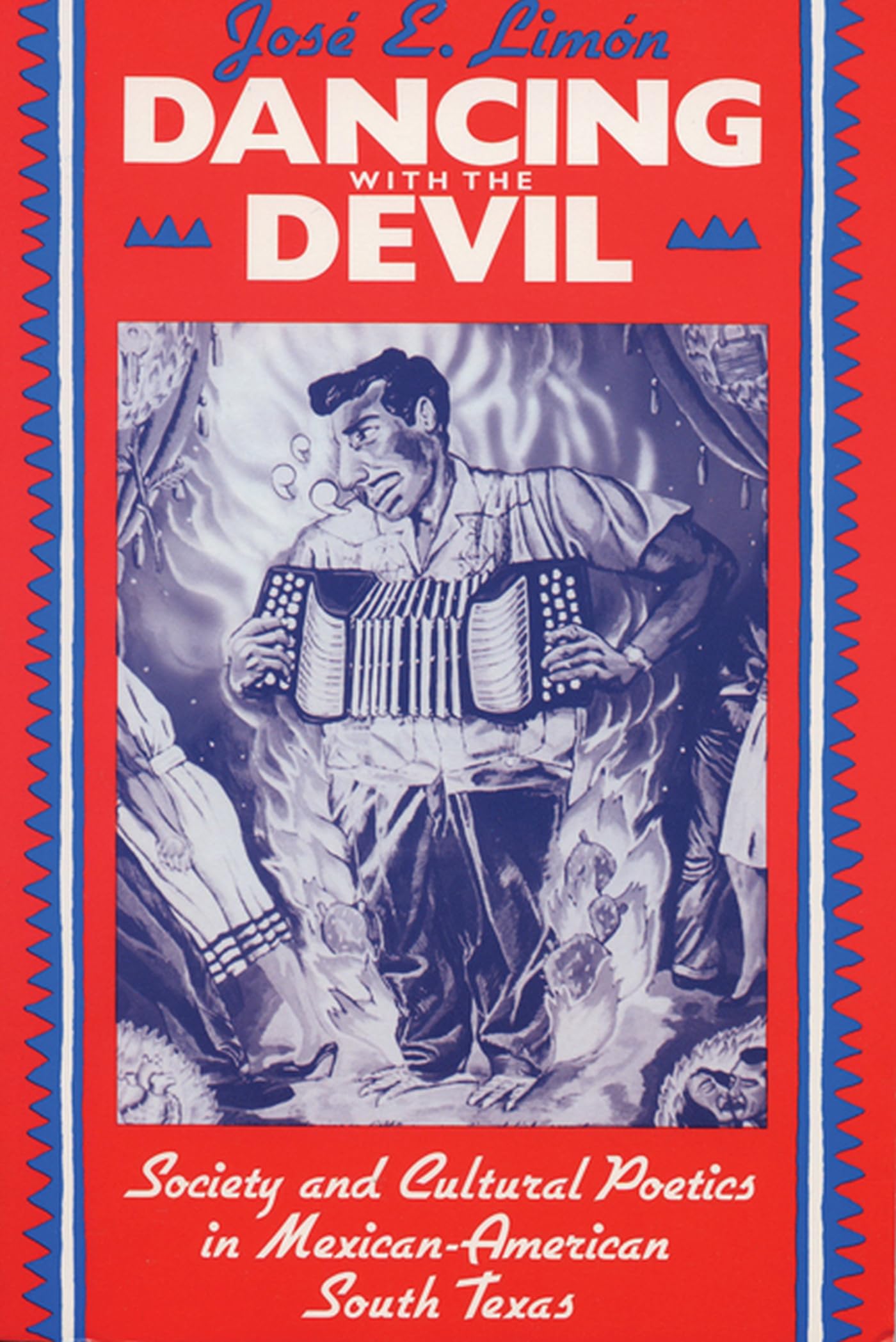Dancing with the Devil: Society and Cultural Poetics in Mexican-American South Texas (New Directions in Anthropological Writing) Books