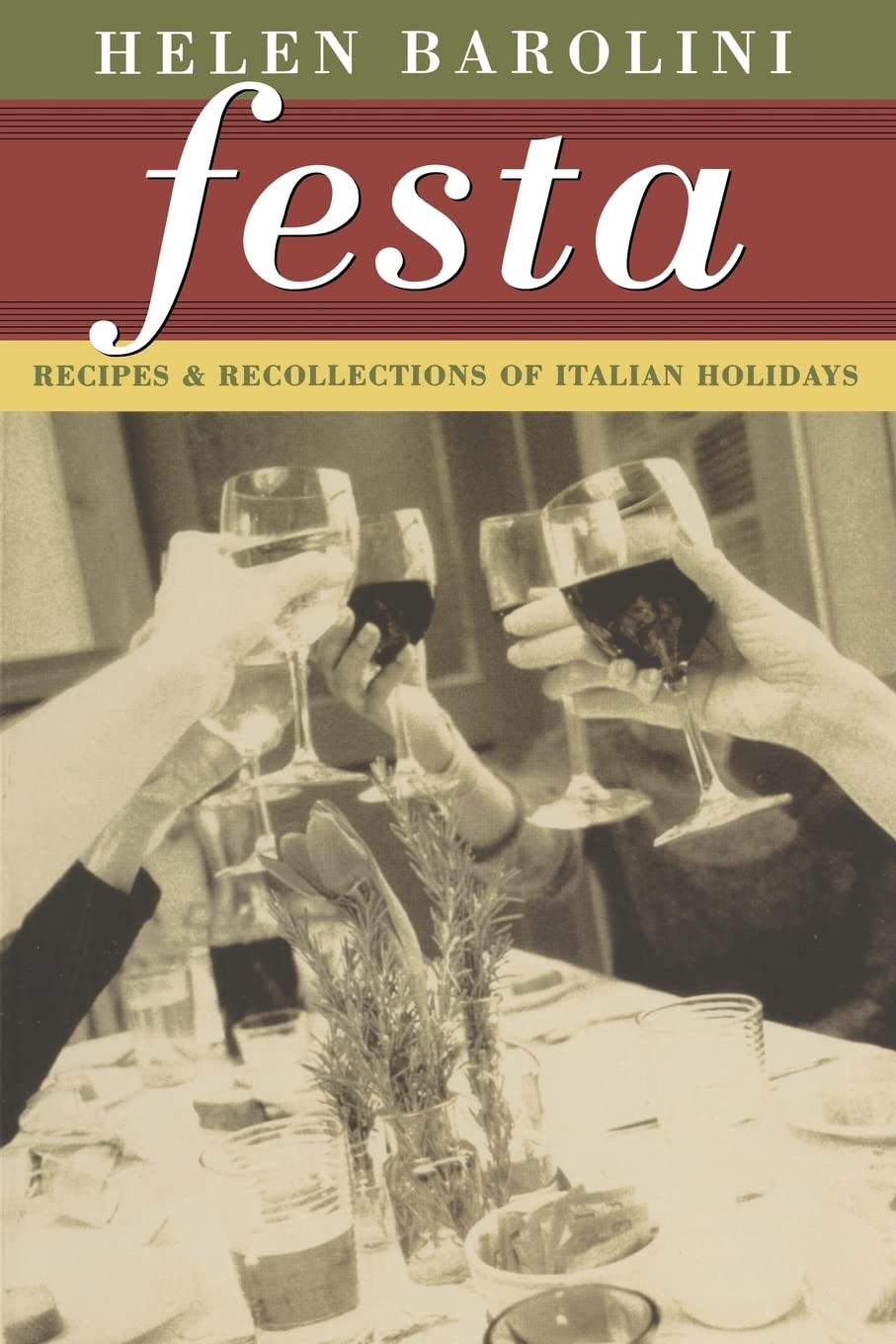 Festa: Recipes and Recollections of Italian Holidays Social Sciences