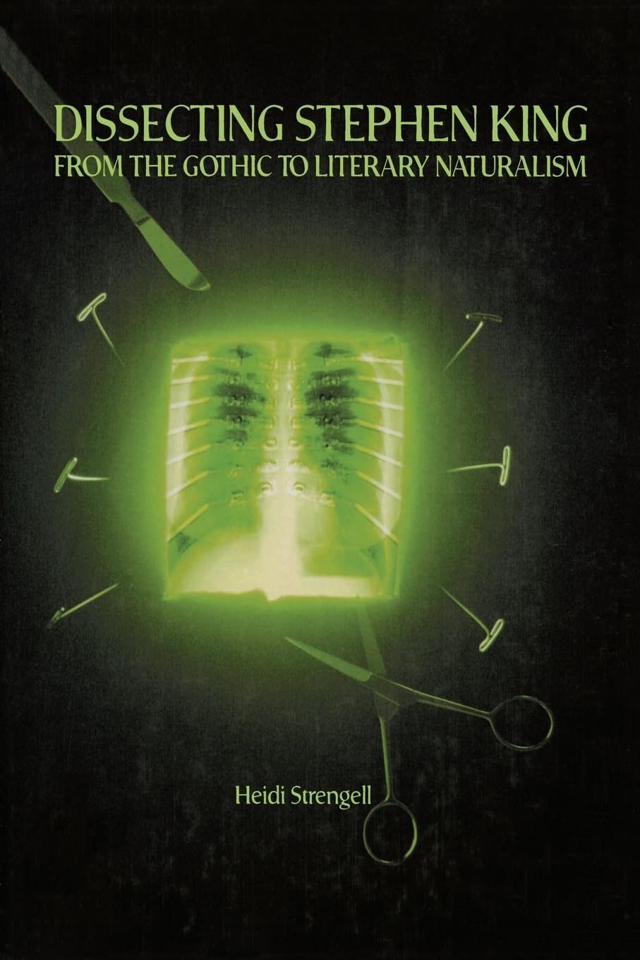 Dissecting Stephen King: From the Gothic to Literary Naturalism book