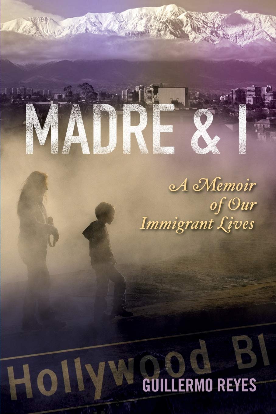 Madre and I: A Memoir of Our Immigrant Lives (Writing in Latinidad) Social Sciences