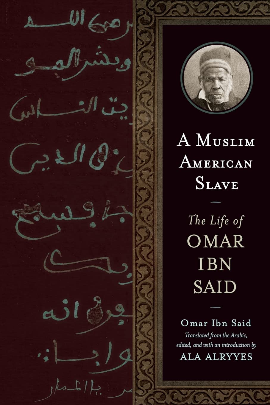 A Muslim American Slave: The Life of Omar Ibn Said (Wisconsin Studies in Autobiography) Social Sciences