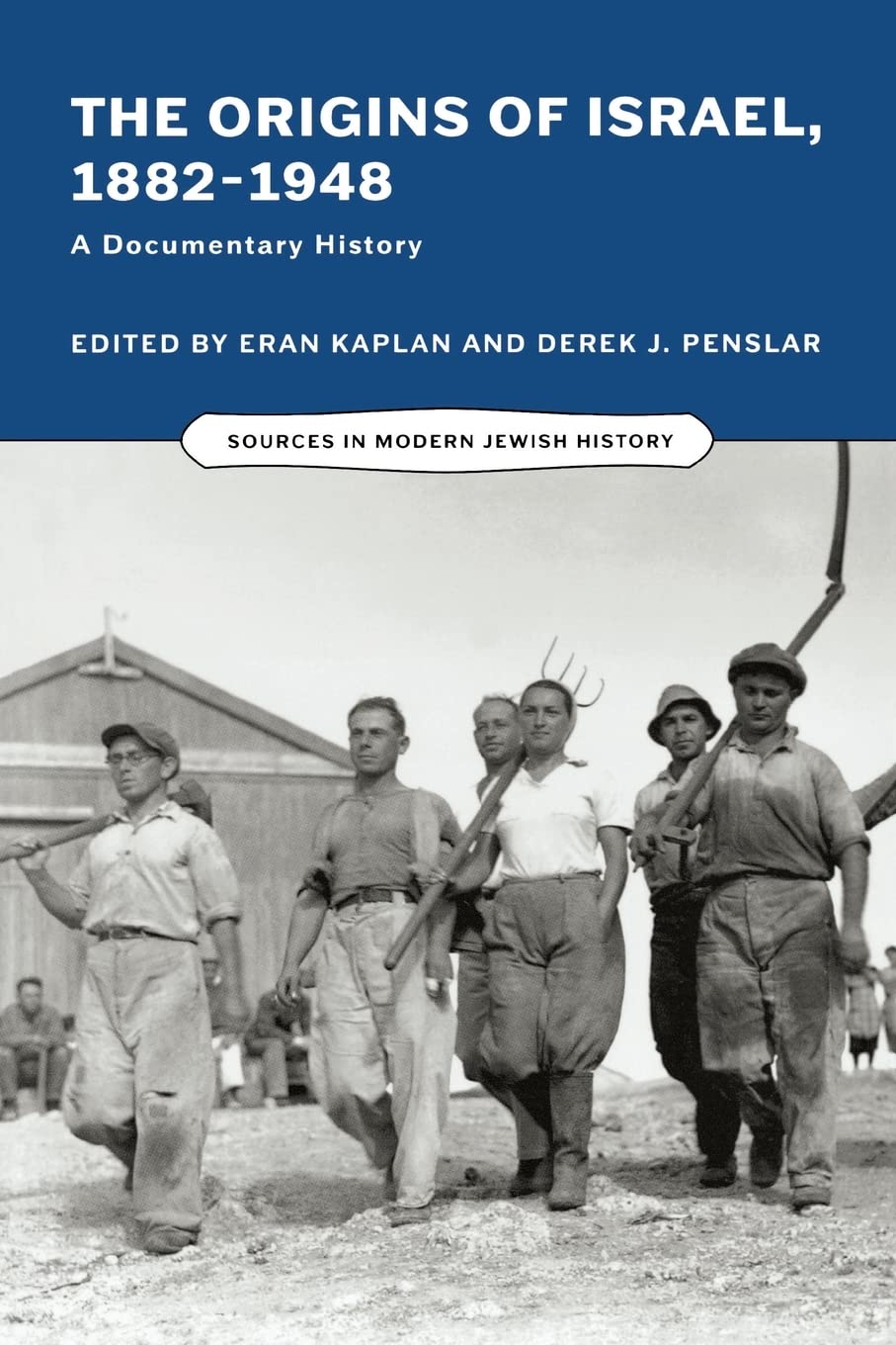 The Origins of Israel, 1882-1948: A Documentary History (Sources in Modern Jewish History) Social Sciences