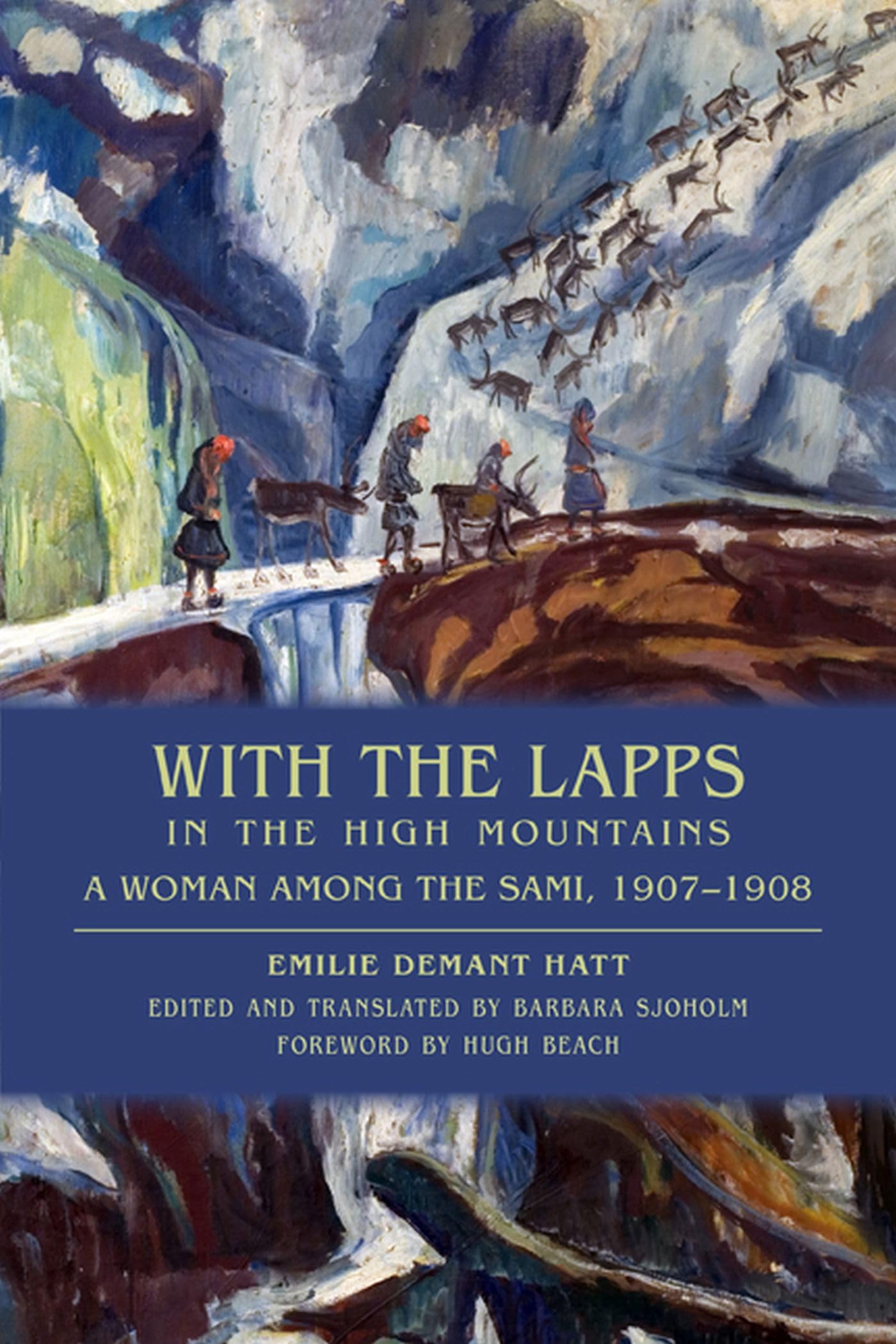 With the Lapps in the High Mountains: A Woman among the Sami, 1907-1908 book