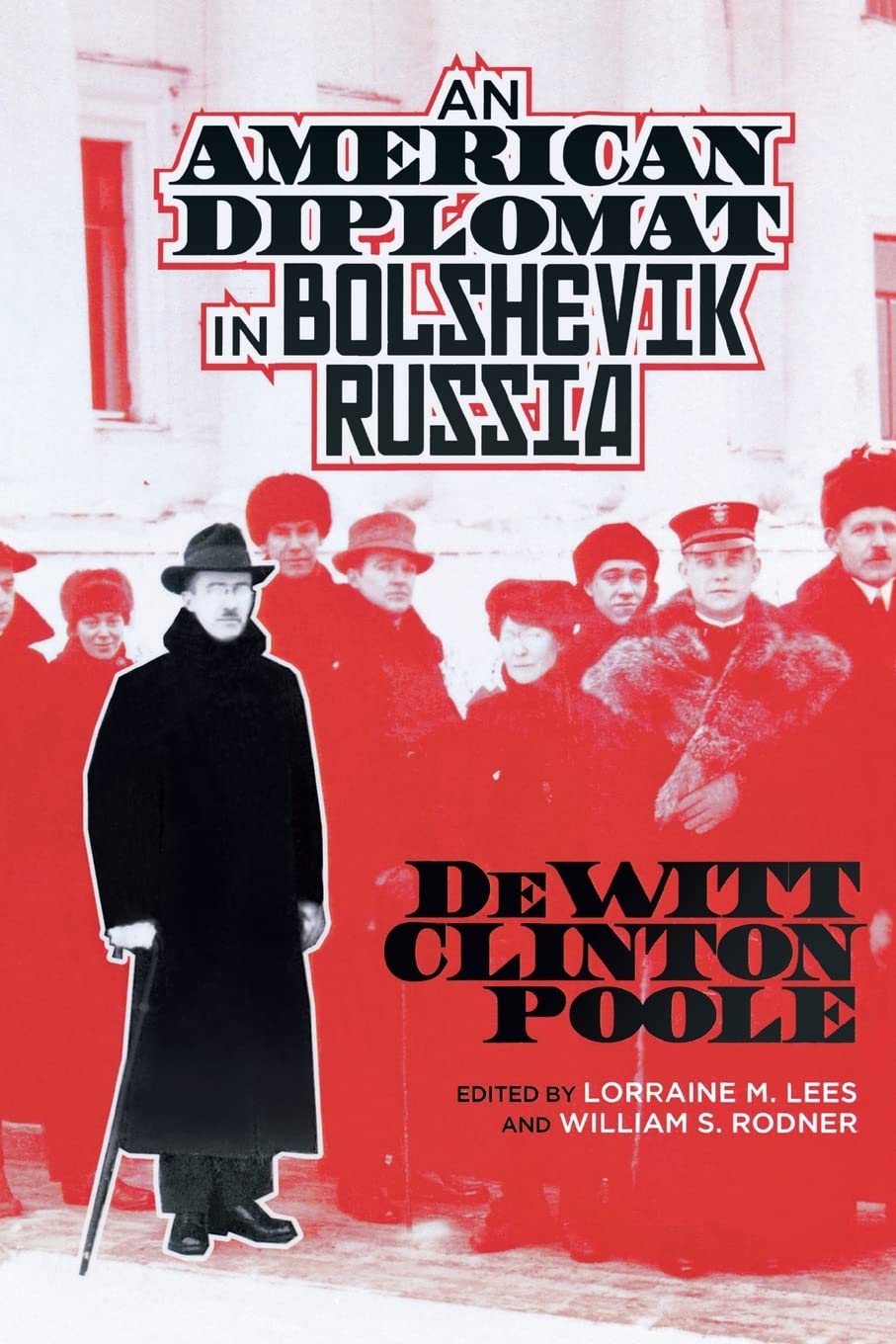 An American Diplomat in Bolshevik Russia Politics & Society