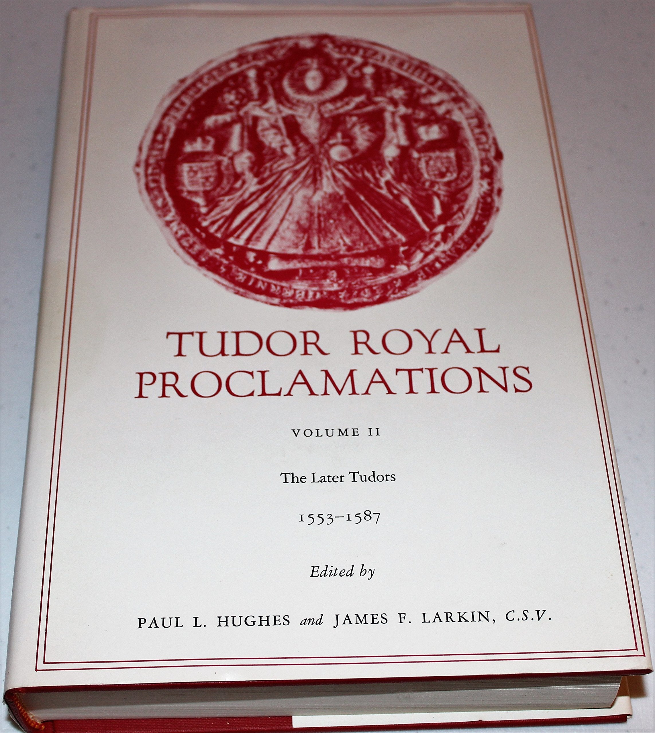 Tudor Royal Proclamations (Vol 2 and 3) Politics & History