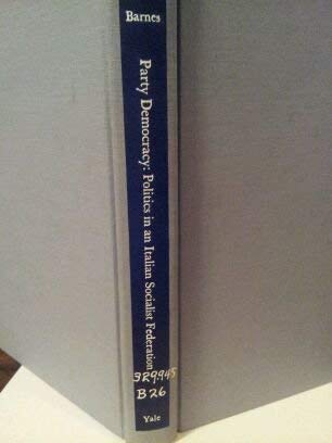 Party Democracy: Politics in an Italian Socialist Federation Books