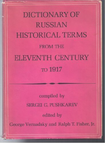 Dictionary of Russian Historical Terms from the Eleventh Century to 1917 (English and Russian Edition) (1970-05-14) Books