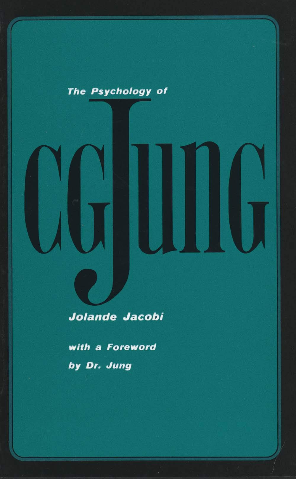 The Psychology of C.G.Jung: Forew. by Dr. Jung Philosophy