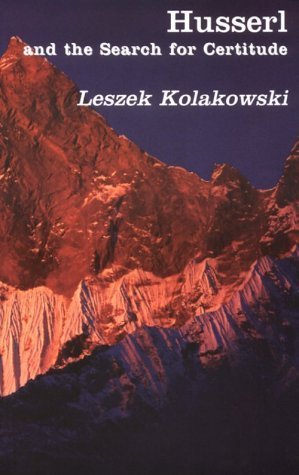 Husserl and the Search for Certitude (The Cassirer Lectures Series, Band 1974) Philosophy