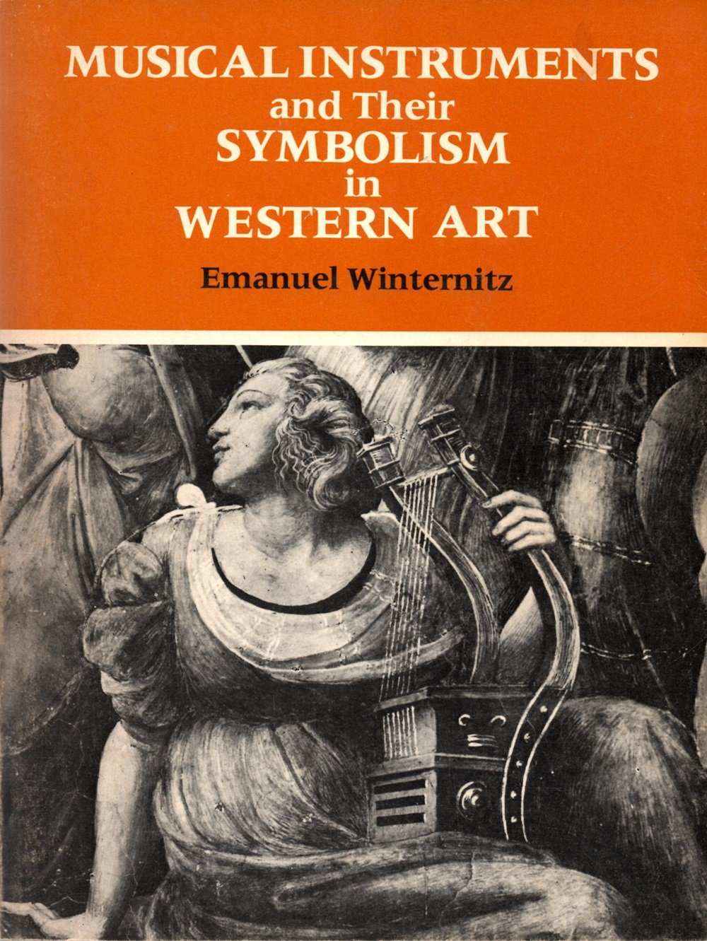 Musical Instruments and Their Symbolism in Western Art: Studies in Musical Iconology: Studies in Music Iconology Film, Art & Culture