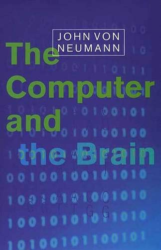 The Computer And the Brain (The Silliman Memorial Lectures Series) Medicine