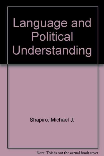 Language and Political Understanding: The Politics of Discursive Practices book