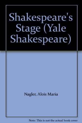 Shakespeare's Stage (Yale Shakespeare S.) Film, Art & Culture