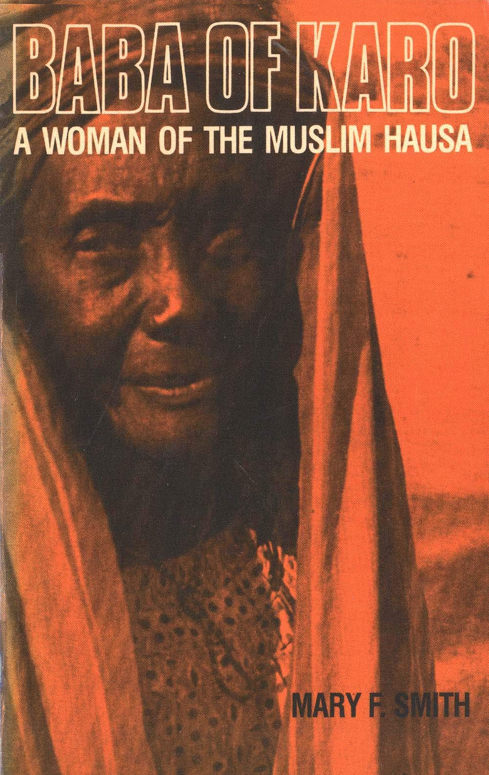 Baba of Karo: A Woman of the Muslim Hausa Social Sciences