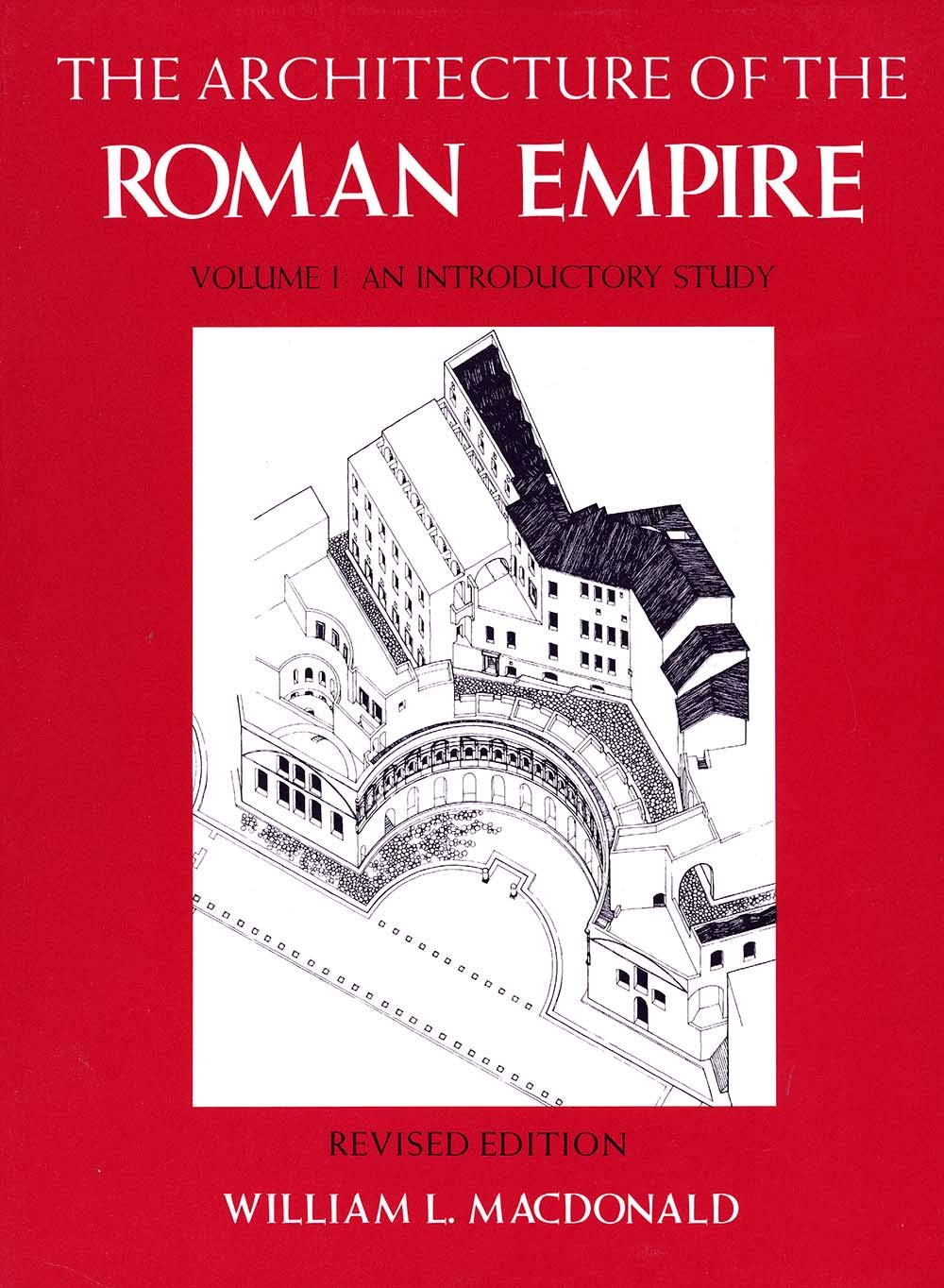 The Architecture of the Roman Empire, Volume 1: An Introductory Study, Revised Edition (Yale Publications in the History of Art, 17, Band 1) Social Sciences