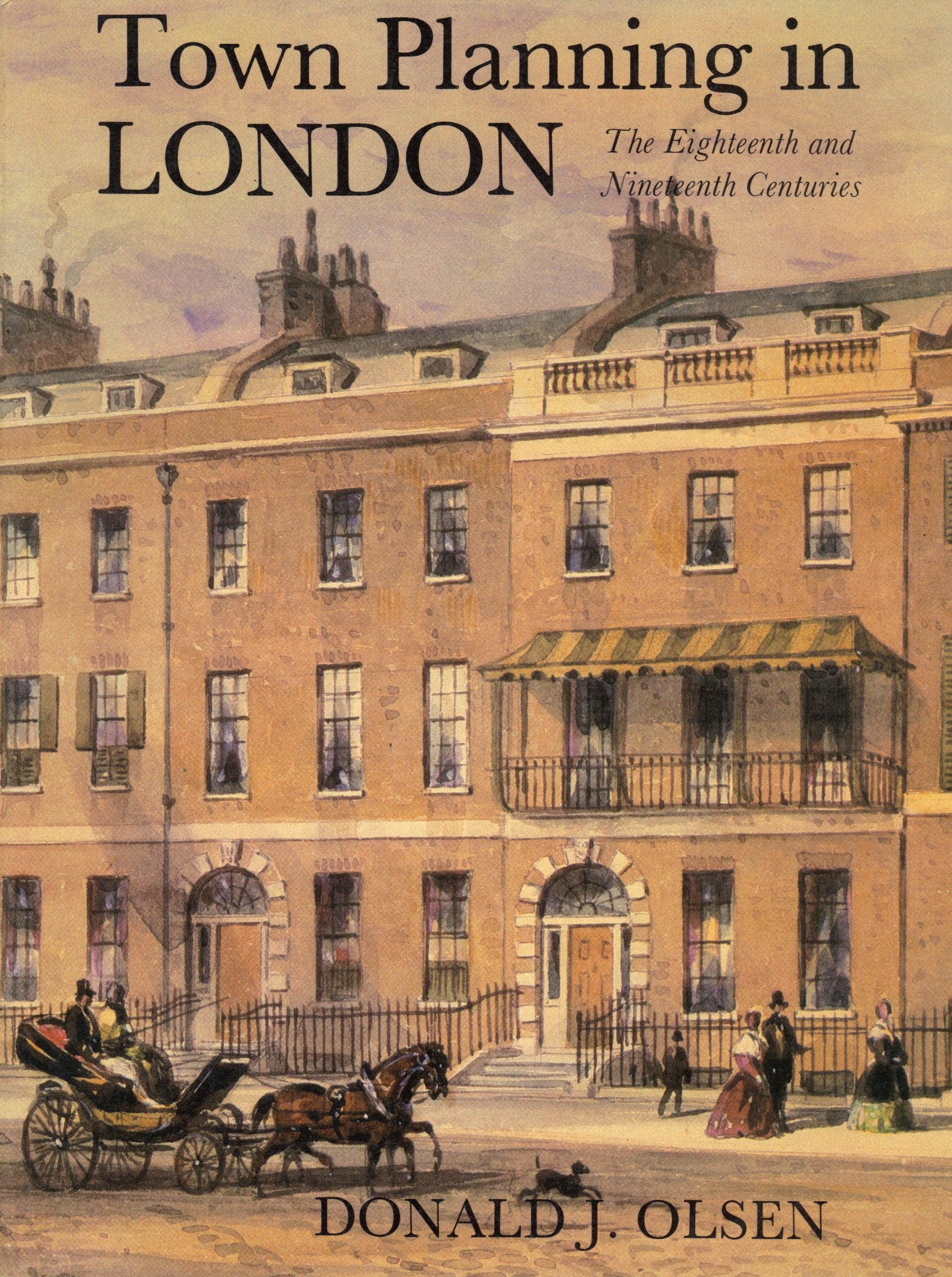 Town Planning in London: Eighteenth and Nineteenth Centuries Social Sciences
