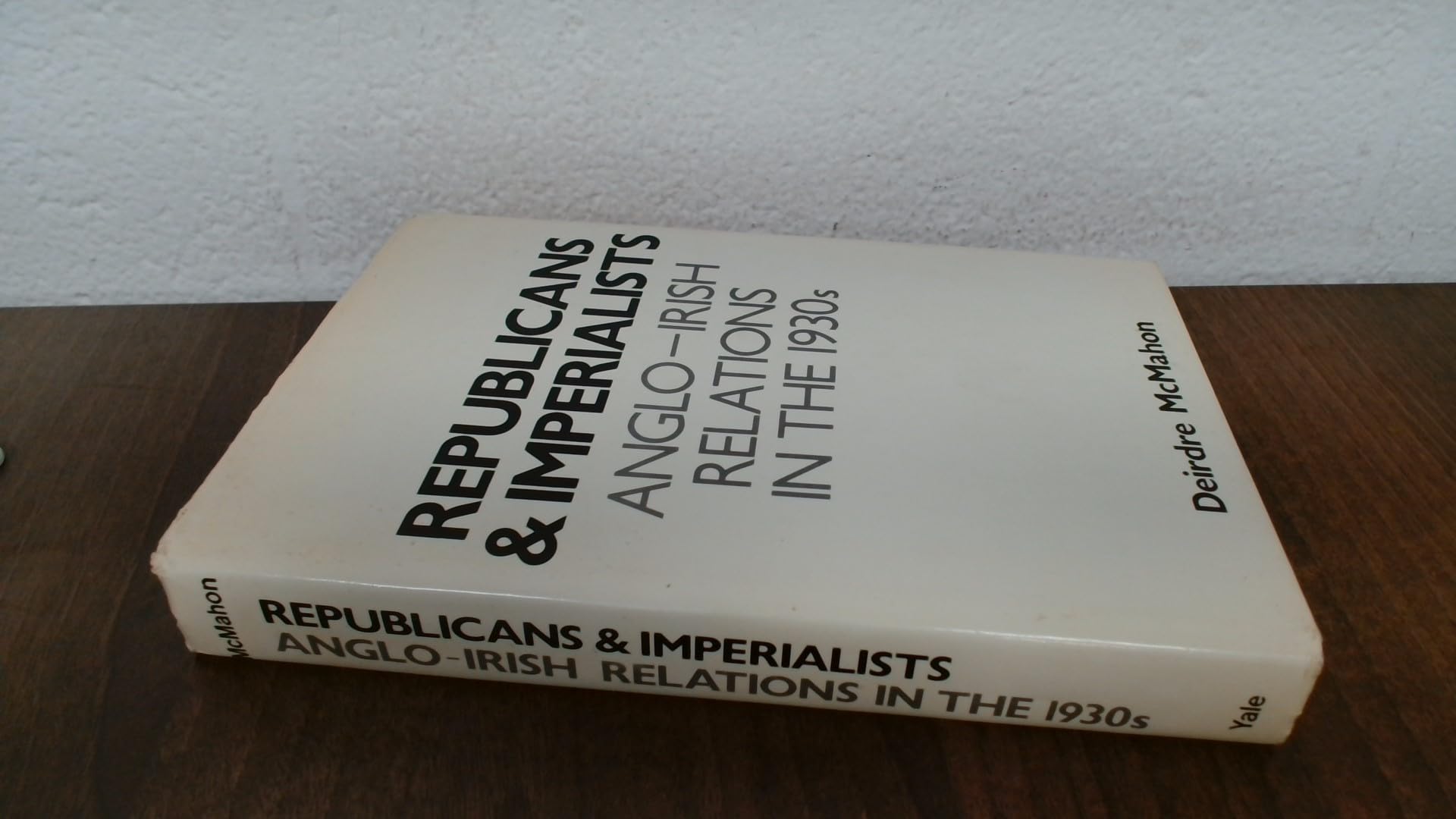 Republicans and Imperialists: Anglo-Irish Relations in the 1930's book