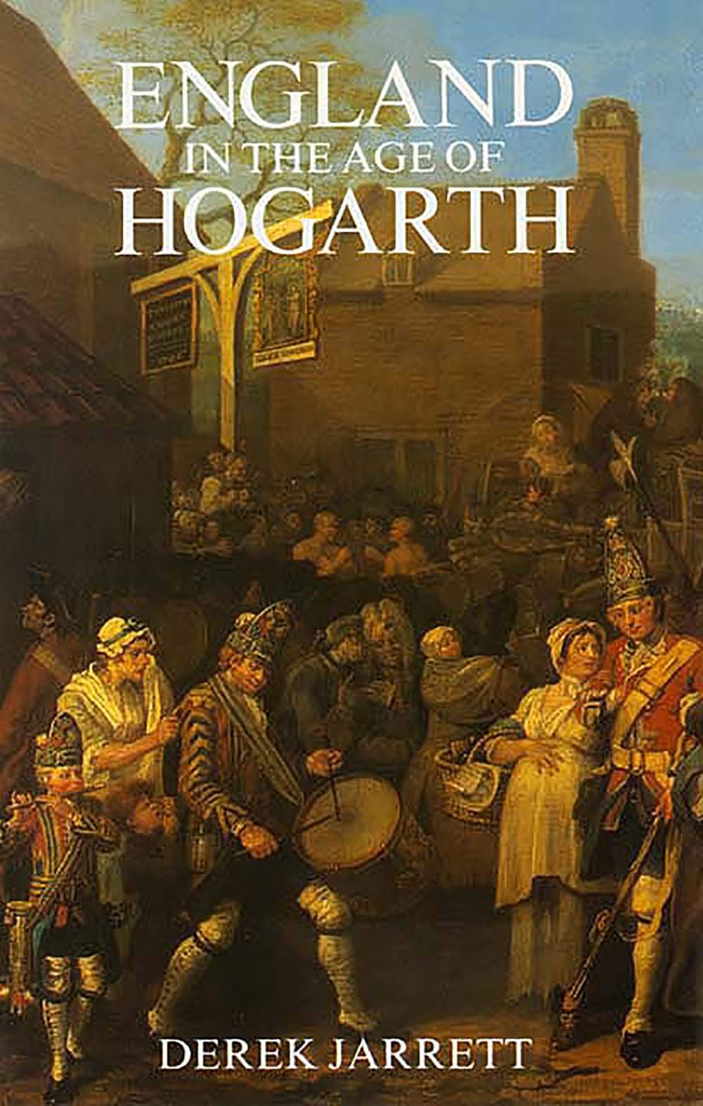 England in the Age of Hogarth Politics & History
