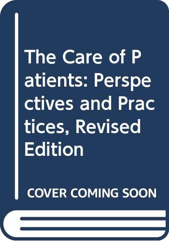 The Care of Patients: Perspectives and Practices Medicine
