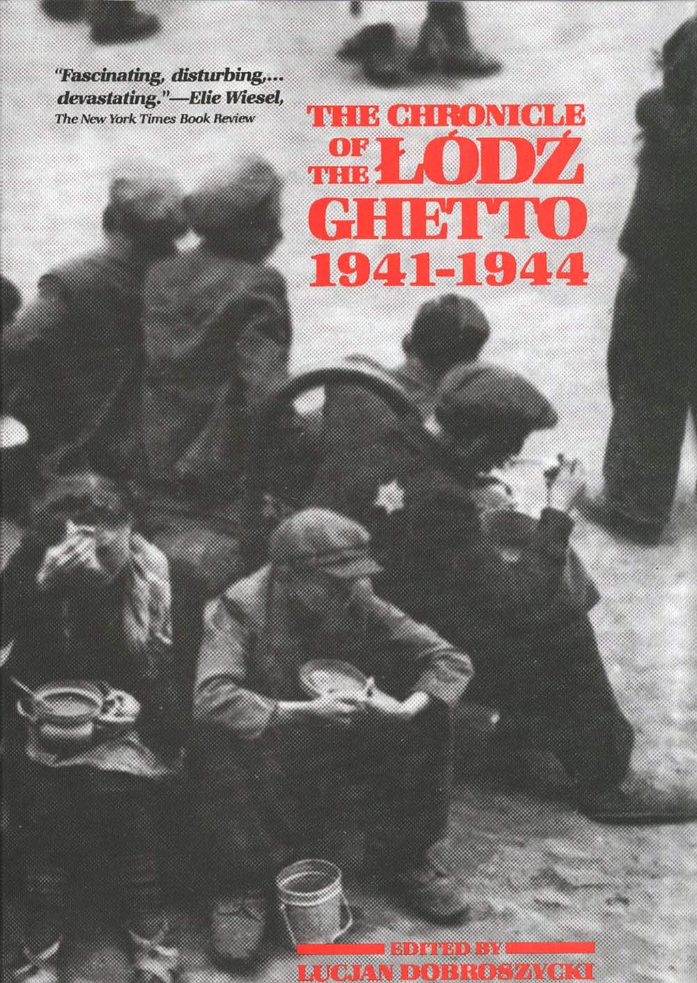 The Chronicle of the Lodz Ghetto, 1941-1944 Social Sciences