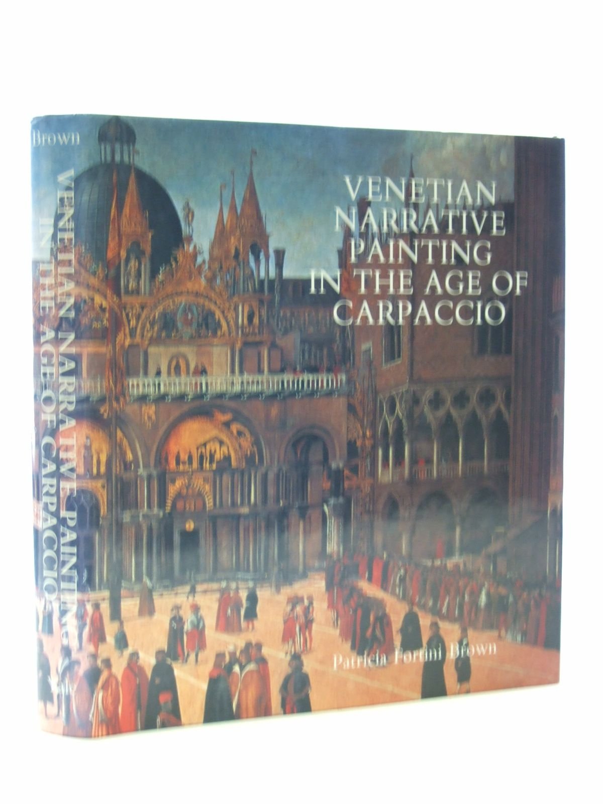 Venetian Narrative Painting in the Age of Carpaccio Film, Art & Culture