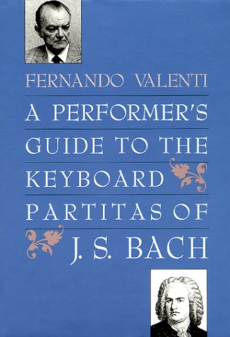 A Performer's Guide to the Keyboard Partitas of J.S. Bach Sheet Music