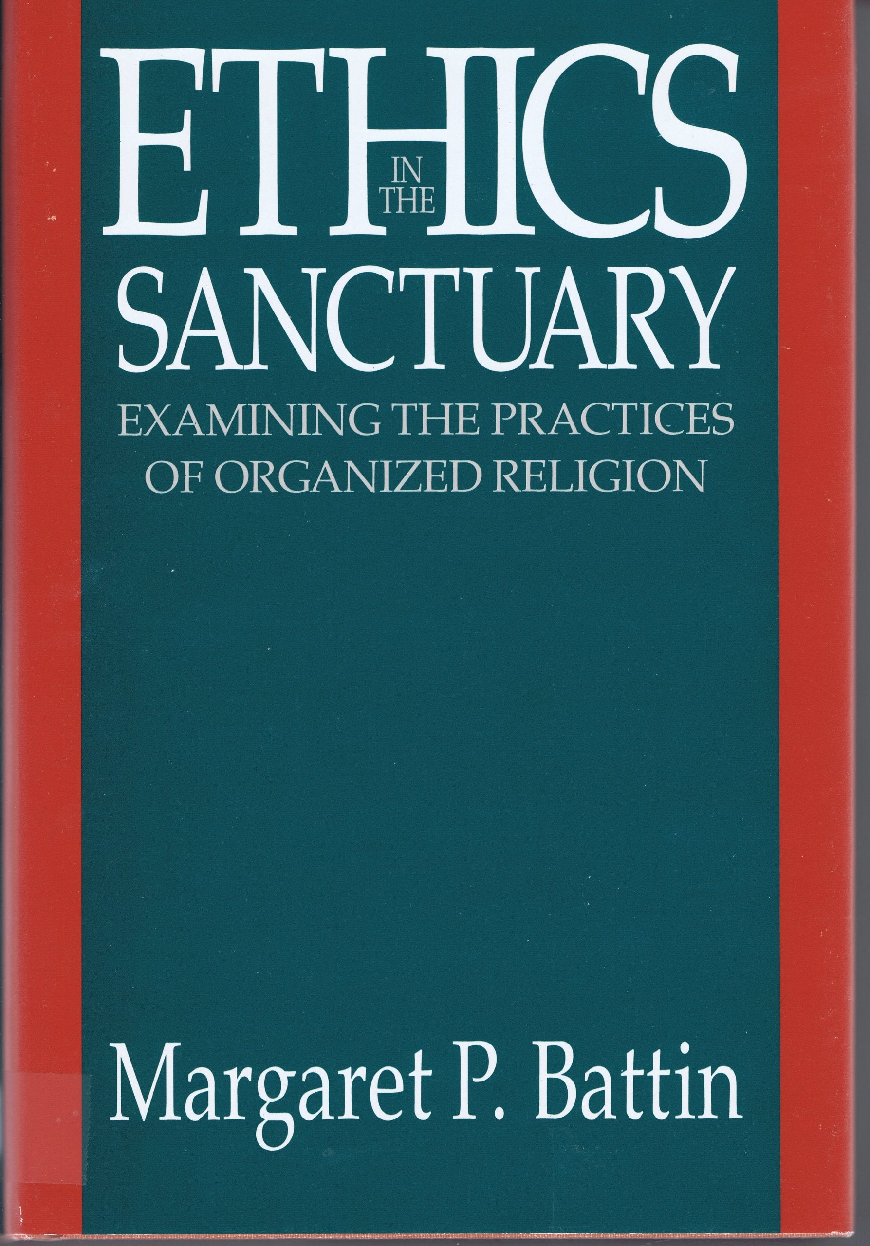 Ethics in the Sanctuary: Examining the Practices of Organized Religion Philosophy