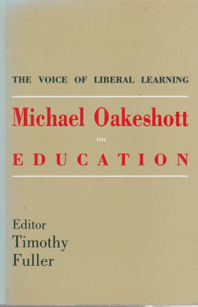 The Voice of Liberal Learning: Michael Oakeshott on Education book