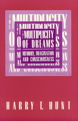 The Multiplicity of Dreams: Memory, Imagination, and Consciousness Philosophy