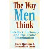 The Way Men Think: Intellect, Intimacy and the Erotic Imagination Social Sciences