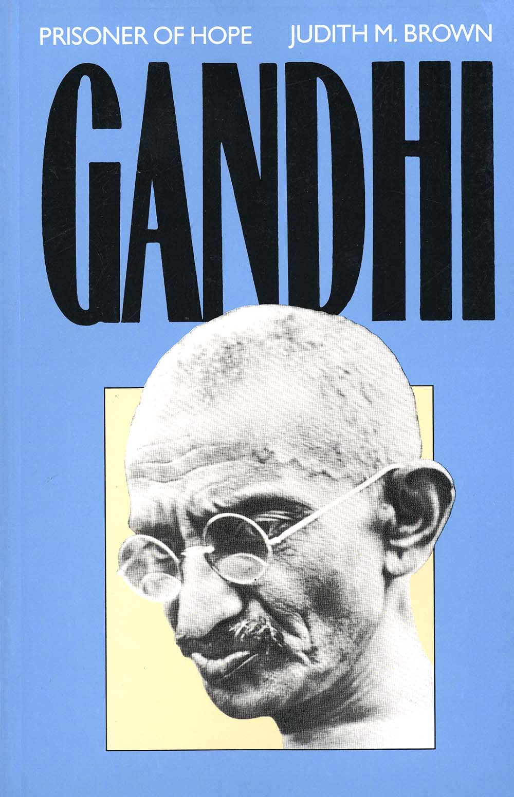Gandhi: Prisoner of Hope Politics & Society
