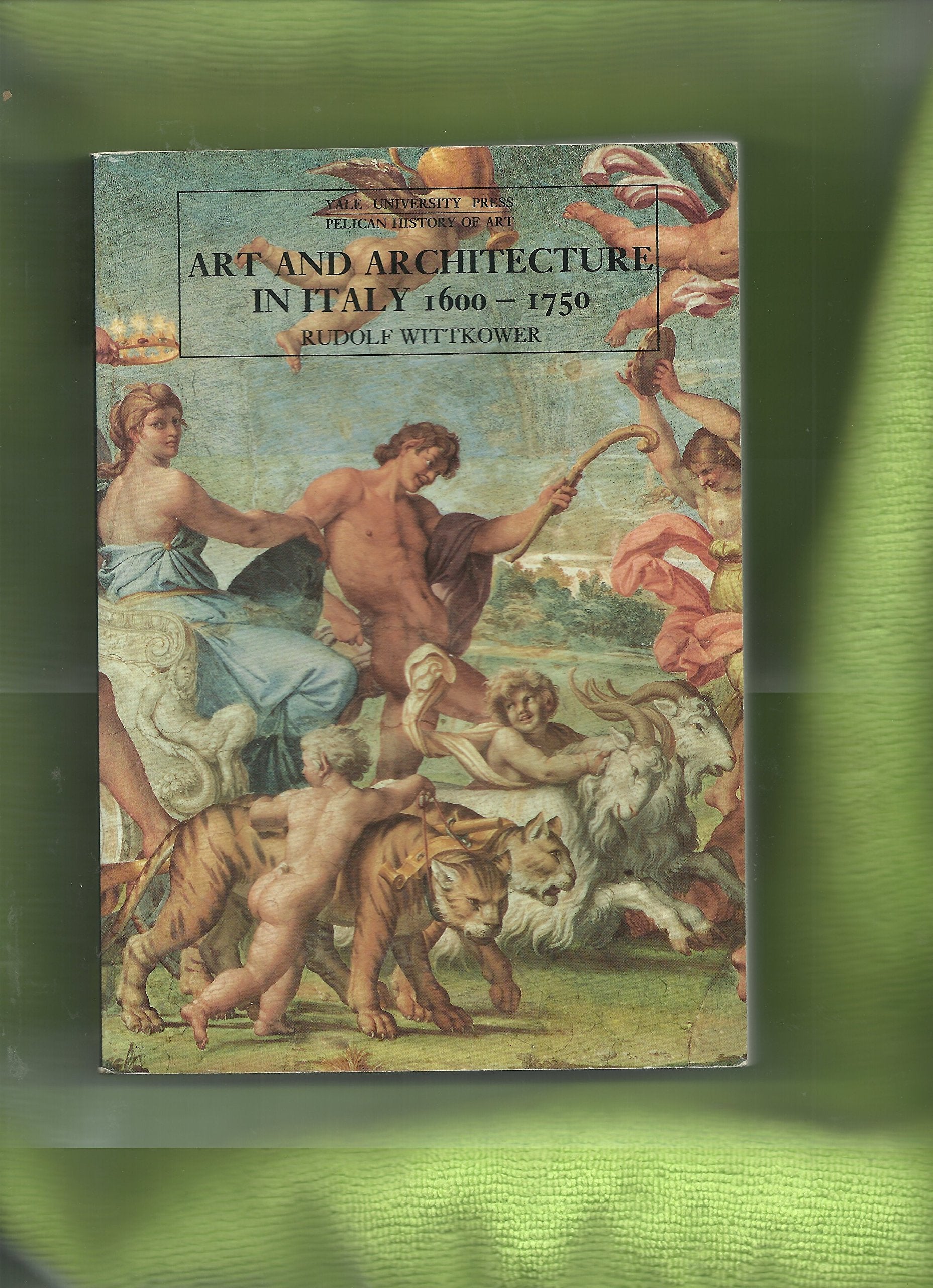 Art and Architecture in Italy: 1600-1750 (Pelican History of Art) Architecture