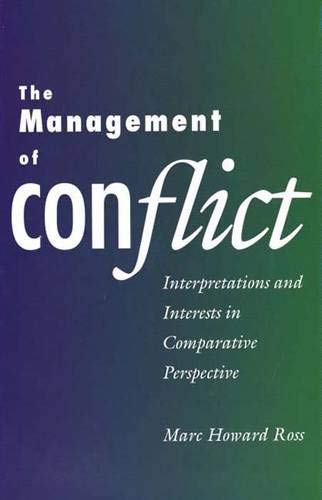The Management of Conflict: Interpretations and Interests in Comparative Perspective Social Sciences