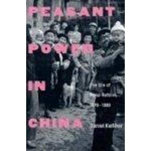 Peasant Power in China: The Era of Rural Reform, 1979-1989: The Era of Rural Reform, 1979-89 (Yale Agrarian Series) Social Sciences