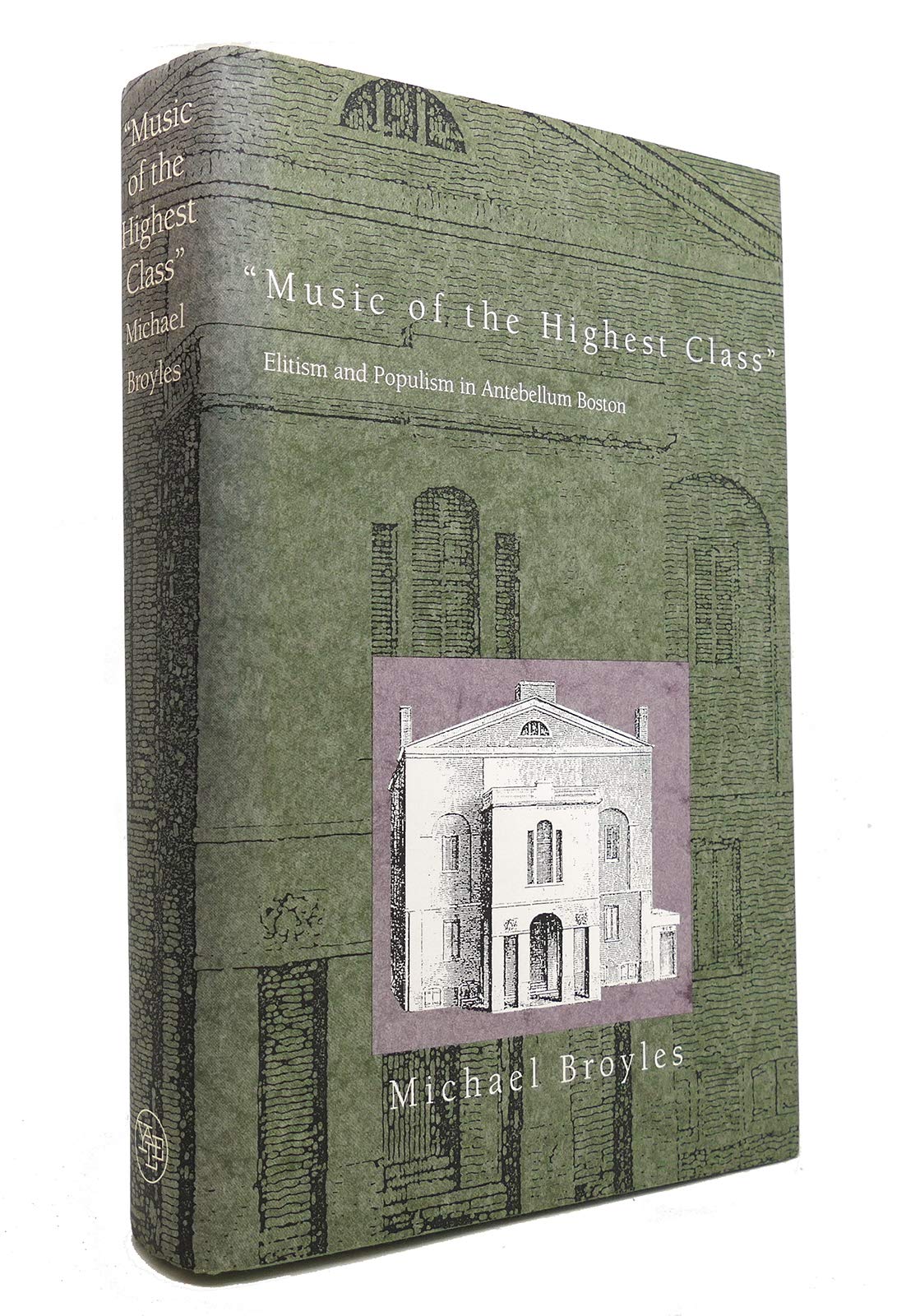 Music of the Highest Class: Elitism and Populism in Antebellum Boston Books
