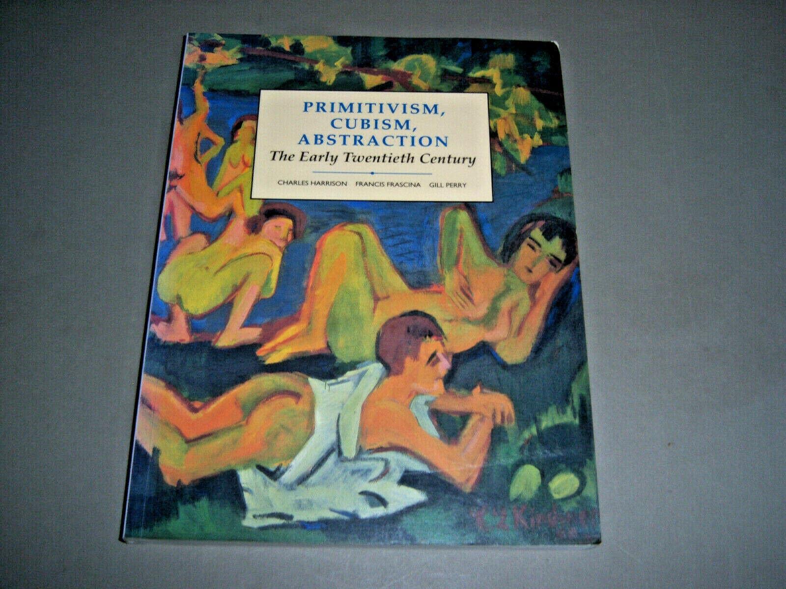 Primitivism, Cubism, Abstraction: The Early Twentieth Century book