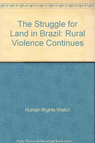 The Struggle for Land in Brazil: Rural Violence Continues Social Sciences