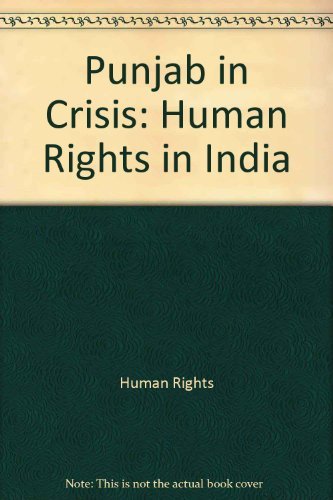 Punjab in Crisis: Human Rights in India Social Sciences