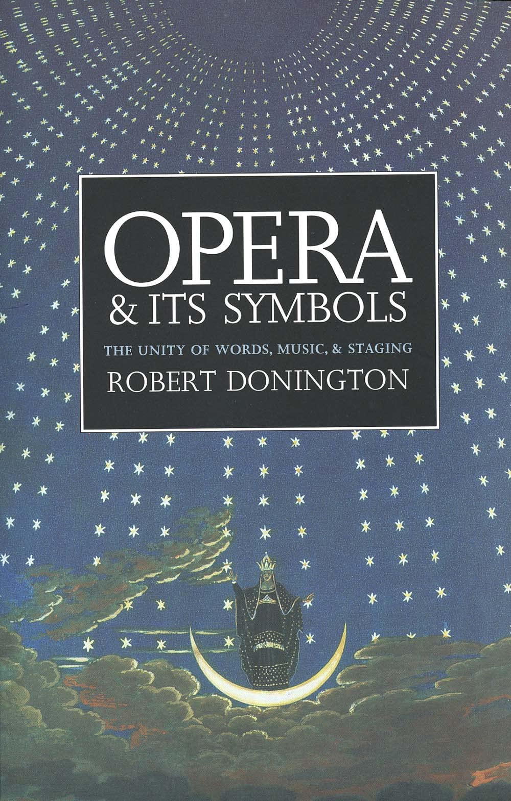 Opera and Its Symbols: The Unity of Words, Music, and Staging Arts & Music