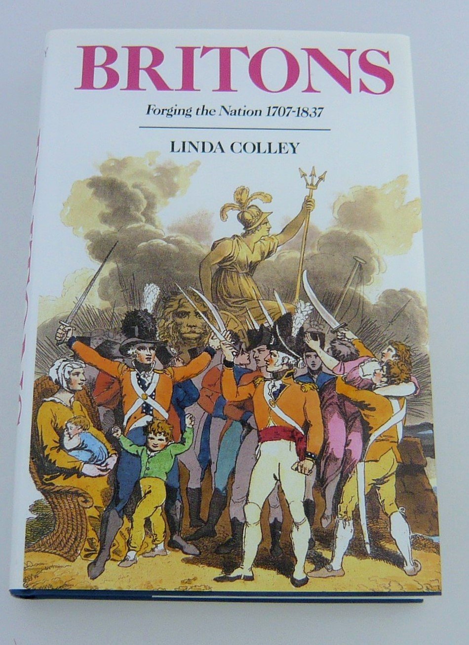Britons: Forging the Nation, 1707-1837 Social Sciences