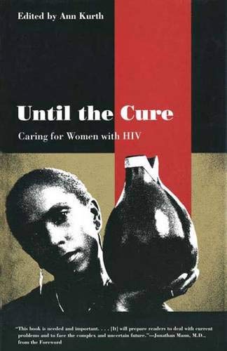 Until the Cure: Caring for Women With HIV (A Yale Fastback) Medicine