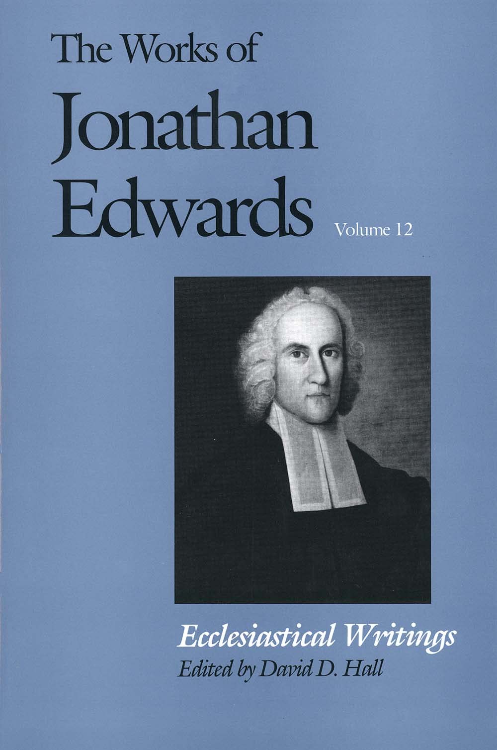 Ecclesiastical Writings: A Letter/an Humble Inquiry/Misrepresentations Corrected/"Narrative of Communion Controversy" (Works of Jonathan Edwards) Essays & Short Stories