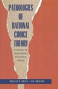 Pathologies of Rational Choice Theory: A Critique of Applications in Political Science Politics & History