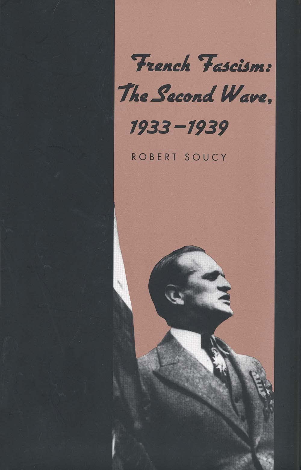 French Fascism: The Second Wave, 1933-1939 Social Sciences