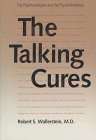 The Talking Cures: The Psychoanalyses and the Psychotherapies Psychology